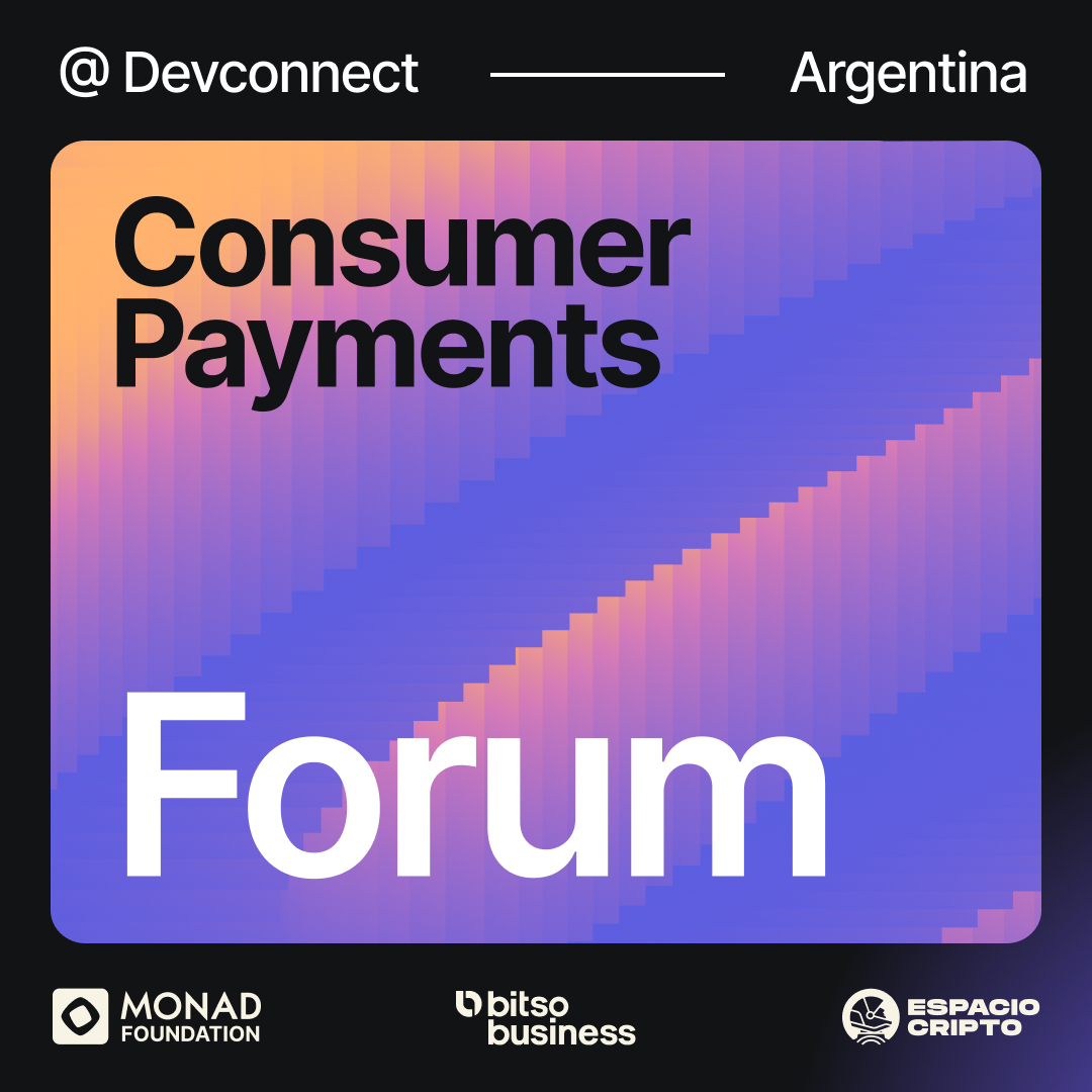 Forum: Consumer Payments โ Monad Foundation x Bitso Business @ Devconnect